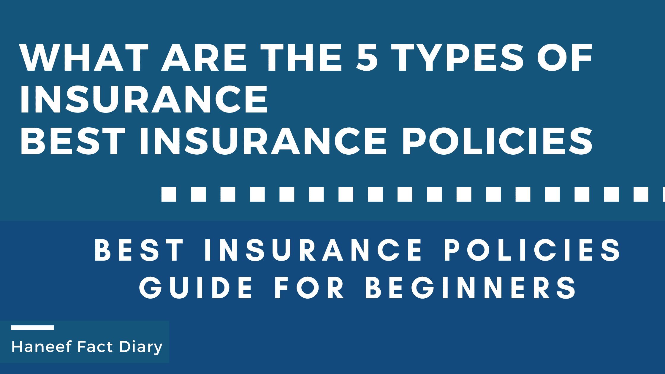 What are the 5 types of insurance - Best Insurance Policies