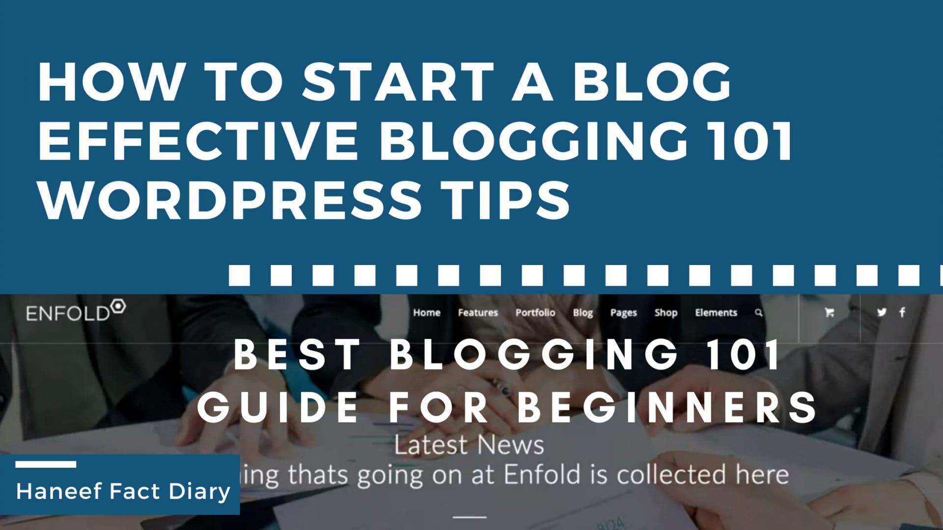 How To Start A Blog In 2022 - Effective blogging 101 WordPress Tips