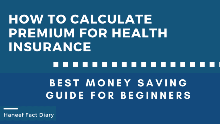 Proven Ways How to Calculate Premium for Health Insurance USA 2022