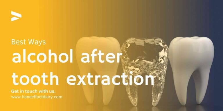 What will happen if I drink alcohol after tooth extraction?