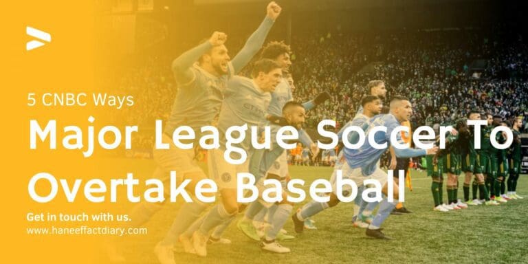 5 CNBC Ways Major League Soccer Plans To Overtake Baseball