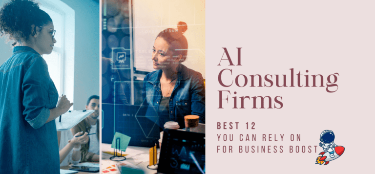 AI Consulting Firms in 2024: Best 12 Unleash the AI potential