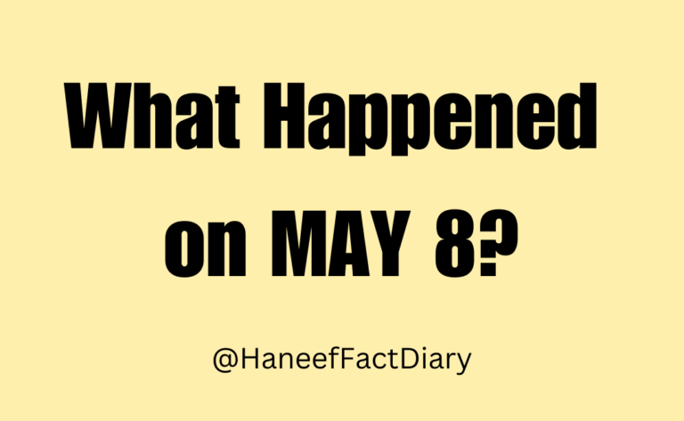 What Happened on MAY 8?