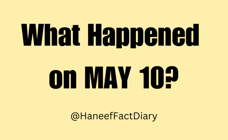 What Happened on MAY 10?