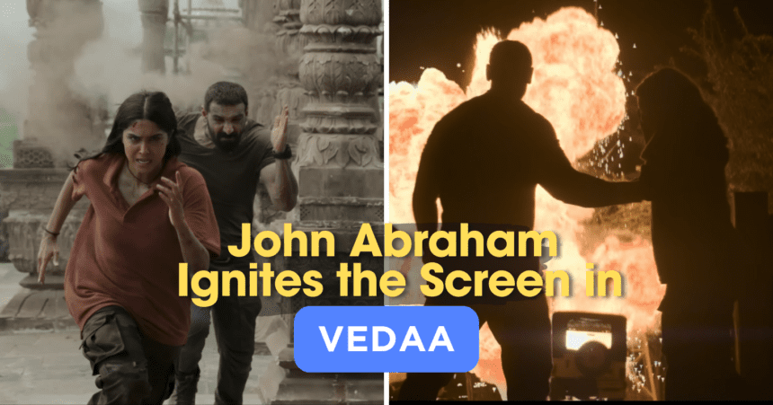 In Vedaa John Abraham Ignites the Screen