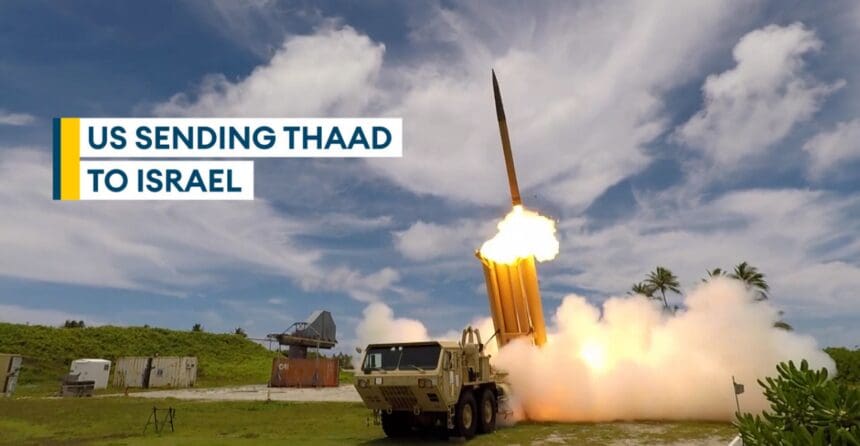 US sends THAAD System and Troops to Support Israel’s Defense.